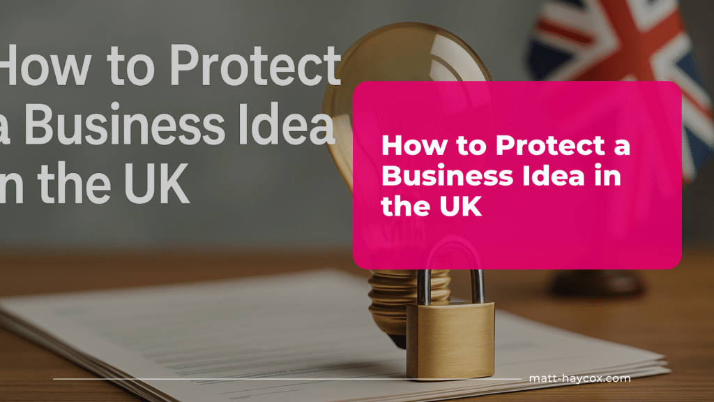 How to Protect a Business Idea in the UK